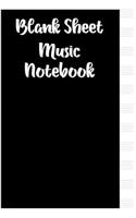 Blank Sheet Music Notebook: For Music Composition, Manuscript For Singers & Musicians