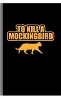 To kill a Mocking bird