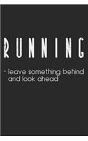 Running - Leave Something Behind And Look Ahead