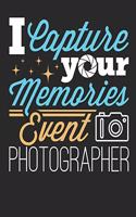 I Capture Your Memories Event Photographer: Event Photography 2020 Weekly Planner (Jan 2020 to Dec 2020), Paperback 8.5 x 11, Event Photographer Calendar Schedule Organizer