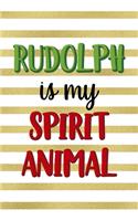 Rudolph Is My Spirit Animal