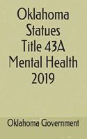 Oklahoma Statues Title 43A Mental Health 2019