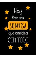 Hoy Llevo una Sonrisa que Combina con TODO: Libreta de Apuntes Para Mujeres. Diario Para Escribir, Cuaderno para Regalo. Journal Paper
