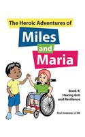 Heroic Adventures of Miles and Maria Book 4