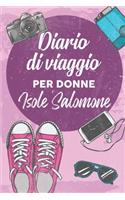 Diario Di Viaggio Per Donne Isole Salomone: 6x9 Diario di viaggio I Taccuino con liste di controllo da compilare I Un regalo perfetto per il tuo viaggio in Isole Salomone e per ogni viaggiator