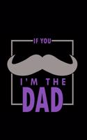 If you I'm the dad: 110 Game Sheets - 660 Tic-Tac-Toe Blank Games - Soft Cover Book for Kids for Traveling & Summer Vacations - Mini Game - Clever Kids - 110 Lined page