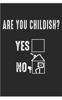 Are you Childish?