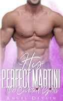 His Perfect Martini