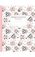 Primary Composition Notebook: Half Ruled Half Blank Cute Pink Owls Draw and Write Journal with Picture Space for Drawing and Primary Ruled Lines for Creative Writing 100 sheets/2