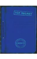 Top Secret Classified Notebook: 7.44 X 9.69 Spy Story Journal for Kids: Fun & Unique Spy Games Notebook for Boys or Girls; Spies Journal Gear for Kids - Wide Lined Top Secret Blank Journal Pages