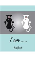 I Am....Notebook