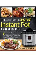 The Ultimate Mini Instant Pot Cookbook