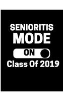Senioritis Mode On Class Of 2019: College Ruled Composition Notebook Journal for High School Seniors (8.5 x 11)(100 Pages) (Back to School College Ruled Notebooks)