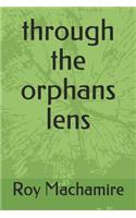 Through the Orphans Lens