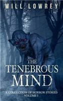 The Tenebrous Mind
