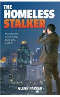 The Homeless Stalker