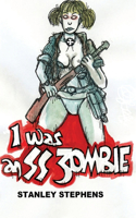 I Was an SS Zombie