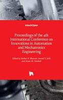 Proceedings of the 4th International Conference on Innovations in Automation and Mechatronics Engineering (ICIAME2018)