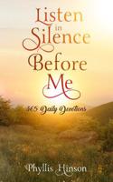 Listen in Silence Before Me