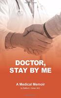 Doctor, Stay By Me