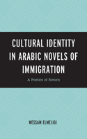 Cultural Identity in Arabic Novels of Immigration