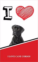 I Love Cane Corsos