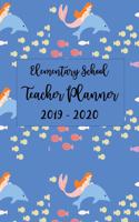 Elementary School Teacher Planner 2019 - 2020: Student Roster - Lesson Organizer - Weekly Time Management - Teaching Curriculm Calendar Notebook - Dark Blue Mermaid