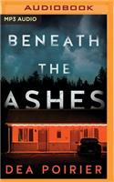 Beneath the Ashes
