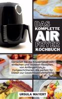 Das Komplette Air Fryer Kochbuch