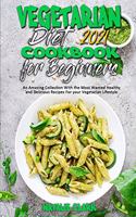 Vegetarian Diet Cookbook for Beginners 2021