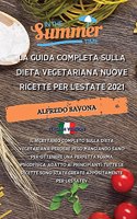 La Guida Completa Sulla Dieta Vegetariana Nuove Ricette Per l'Estate 2021