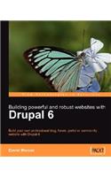 Building Powerful and Robust Websites with Drupal 6
