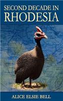 Second Decade in Rhodesia