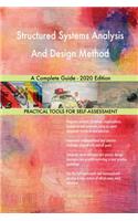 Structured Systems Analysis And Design Method A Complete Guide - 2020 Edition