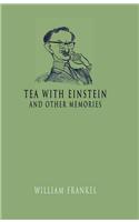 Tea with Einstein and other memories
