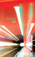 Sociocide at the 24/7