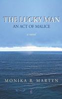 Lucky Man: An Act of Malice