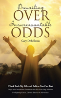 Prevailing Over Insurmountable Odds