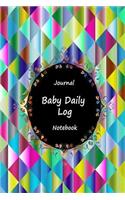 Journal Baby Daily Log Notebook: Colorful Art, Breastfeeding Journal, Baby Newborn Diapers, Childcare Nanny Report Book, Eat, Sleep, Poop Schedule Log Journal, Child's Health Record