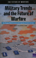 Military Trends and the Future of Warfare