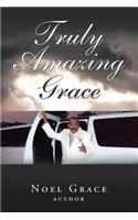 Truly Amazing Grace