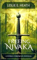 Freeing Nivaka: A Nivaka Chronicles Novella