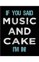If You Said Music And Cake I'm In: Music Doodle Sketchbook