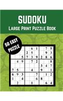 SUDOKU Large Print Puzzle Book: 50 Easy 9x9 Sudoku Puzzles for your kids adult and senior: size 8.5x11 Inches Large Print Made In USA