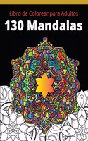 Libro de colorear para adultos 130 Mandalas