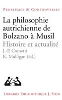 La Philosophie Autrichienne de Bolzano a Musil