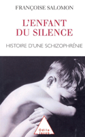 Silent Child: The Story of a Schizophrenic / Enfant du silence: Histoire d'une schizophrénie