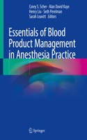 Essentials of Blood Product Management in Anesthesia Practice