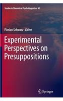 Experimental Perspectives on Presuppositions