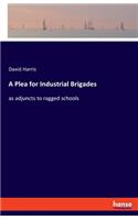 Plea for Industrial Brigades